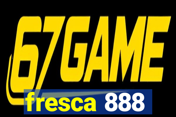 fresca 888